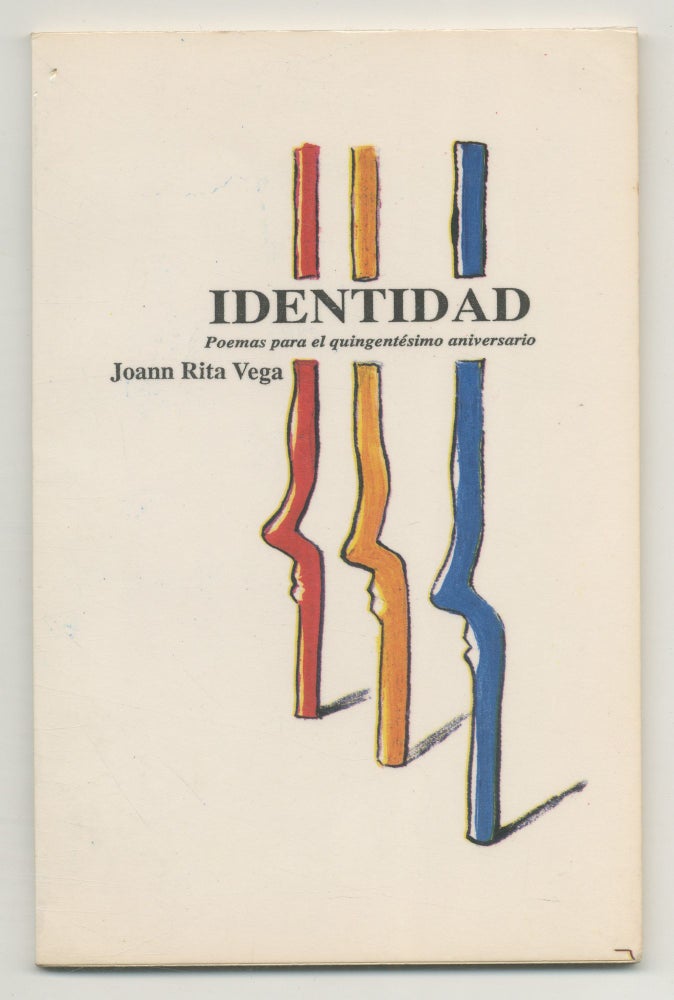Item #524240 Identidad: Poemas Para El Quingentesimo Aniversario. Joann Rita VEGA.
