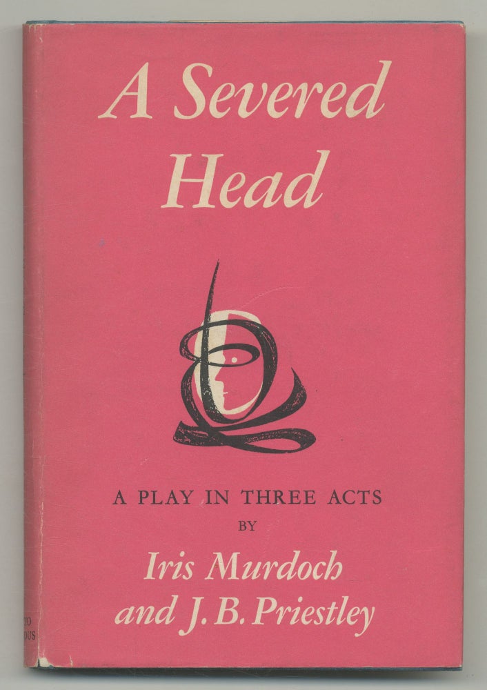 Item #524329 A Severed Head. A Play in Three Acts. Iris MURDOCH, J. B. Priestley.