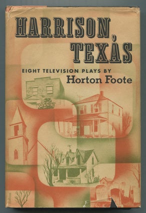 Item #524415 Harrison, Texas. Eight Television Plays. Horton FOOTE