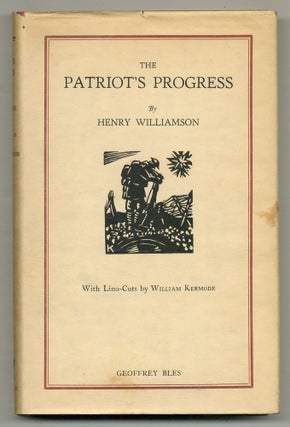 Item #524422 The Patriot's Progress. Being the Vicissitudes of Pte. John Bullock. Related by...