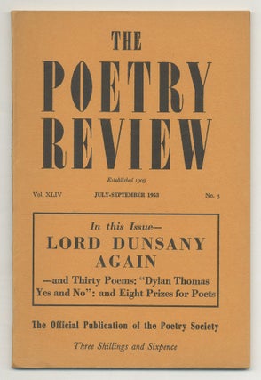 Item #524435 The Poetry Review- Vol. XLIV, No. 3 - July-September 1953. Lord DUNSANY, Dylan...