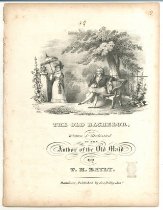 Item #524508 [Sheet music]: The Old Bachelor. T. H. BAYLY, Thomas Haynes