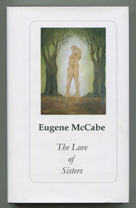 The Love of Sisters. Eugene McCABE.