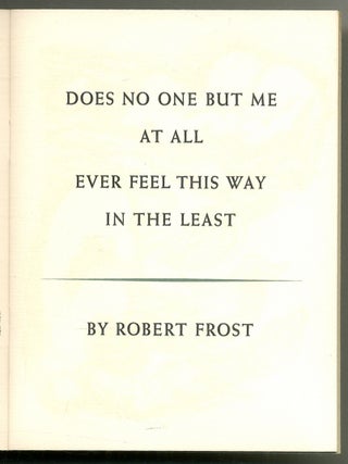 Does No One But Me At All Ever Feel This Way in the Least
