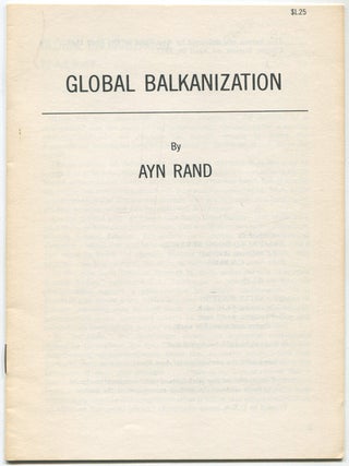 Item #524800 Global Balkanization. Ayn RAND