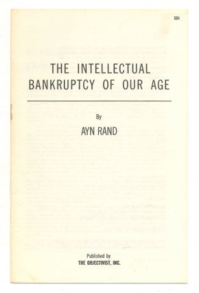Item #524801 The Intellectual Bankruptcy of Our Age. Ayn RAND