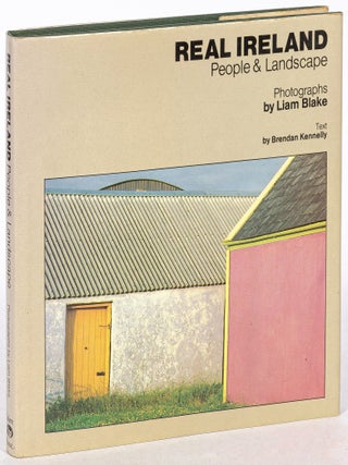 Item #524839 Real Ireland: People & Landscape. Liam BLAKE, text by, photographs by. Brendan...