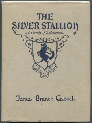 Item #525151 The Silver Stallion. A Comedy of Redemption. James Branch CABELL