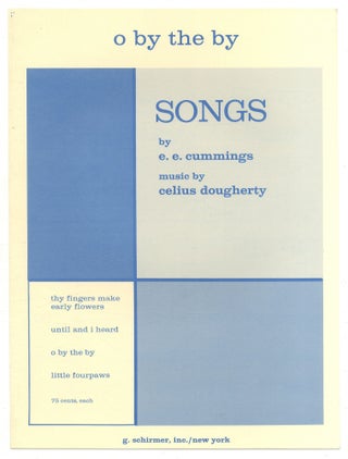 Item #525179 [Sheet music]: O By The By. E. E. CUMMINGS, words by, music by Celius Dougherty
