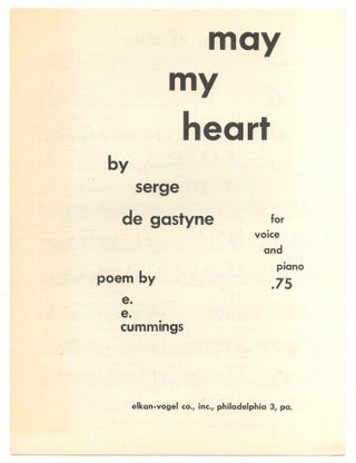 Item #525180 [Sheet music]: May My Heart. E. E. CUMMINGS, words by, music by Serge de Gastyne