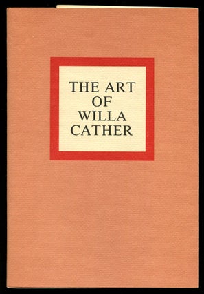 Item #525208 THE ART OF WILLA CATHER: Miracles of Perception. Willa CATHER, Alfred A. KNOPF,...