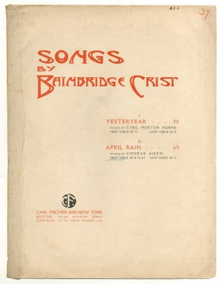 Item #525248 [Sheet music]: April Rain (Songs by Bainbridge Crist). Conrad AIKEN, words by, music...