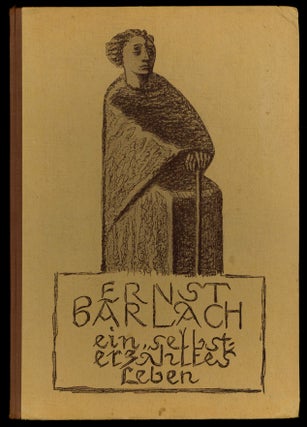 Item #525339 Ernst Barlach: Ein Selbsterzähltes Leben. Ernst BARLACH