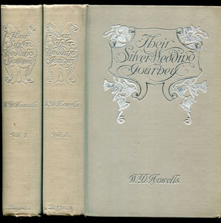 Item #525440 Their Silver Wedding Journey. In Two Volumes. William Dean HOWELLS