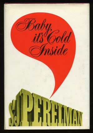 Item #52556 Baby, It's Cold Inside. S. J. PERELMAN