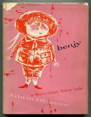 Item #525625 Benjy: A ferocious fairy tale. Edwin O'CONNOR