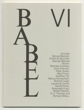 Item #525668 BABEL VI. André du BOUCHET, Richard Wilbur, Paul Verlaine, Rainer Maria...
