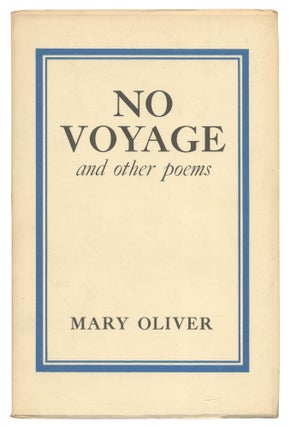 Item #525781 No Voyage and Other Poems. Mary OLIVER