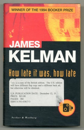 Item #525937 How Late It Was, How Late. James KELMAN