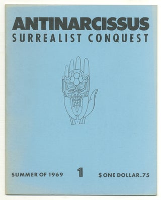 Item #525944 Antinarcissus: Surrealist Conquest – [Number] 1, Summer of 1969. Stephen SCHWARTZ,...