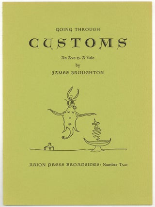 Item #526031 [Broadside]: Going Through Customs: An Ave & A Vale. James BROUGHTON
