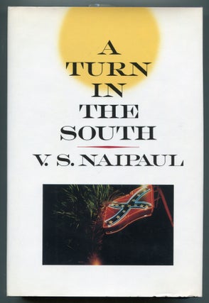 Item #526347 A Turn in the South. V. S. NAIPAUL