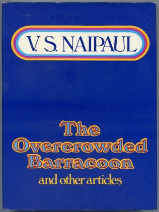 Item #526358 The Overcrowded Barracoon and Other Articles. V. S. NAIPAUL