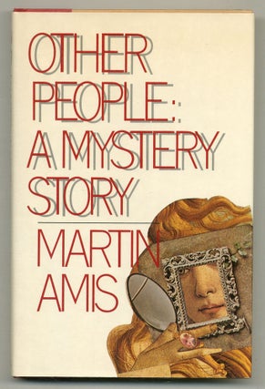Item #526386 Other People: A Mystery Story. Martin AMIS