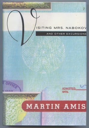 Item #526389 Visiting Mrs. Nabokov and Other Excursions. Martin AMIS