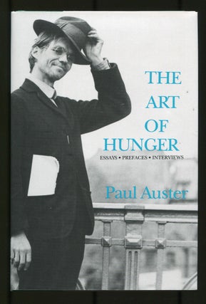 Item #526425 The Art of Hunger: Essays, Prefaces, Interviews. Paul AUSTER