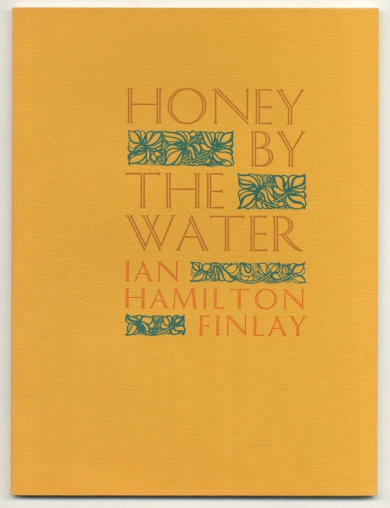 Item #526843 Honey By the Water. Ian Hamilton FINLAY.