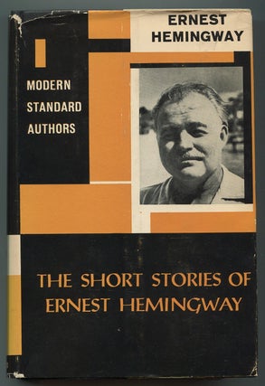 Item #526893 The Short Stories of Ernest Hemingway: Modern Standard Authors. Ernest HEMINGWAY