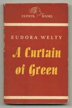 Item #527062 A Curtain of Green. Eudora WELTY