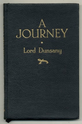 Item #527092 A Journey. Lord DUNSANY