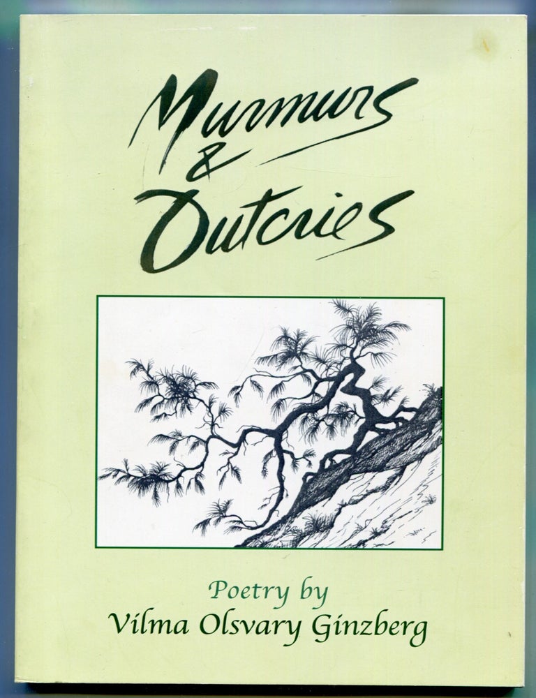 Item #527112 Murmurs & Outcries: Poetry. Vilma Olsvary GINZBERG.