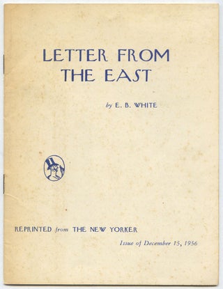 Item #527164 Letter from the East. E. B. WHITE