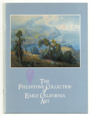 Item #527221 [Exhibition Catalog]: The Fieldstone Collection of Early California Art