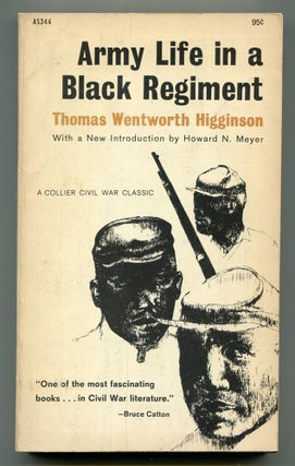 Item #527254 Army Life in a Black Regiment. Thomas Wentworth HIGGINSON, Mary McCarthy Howard N....