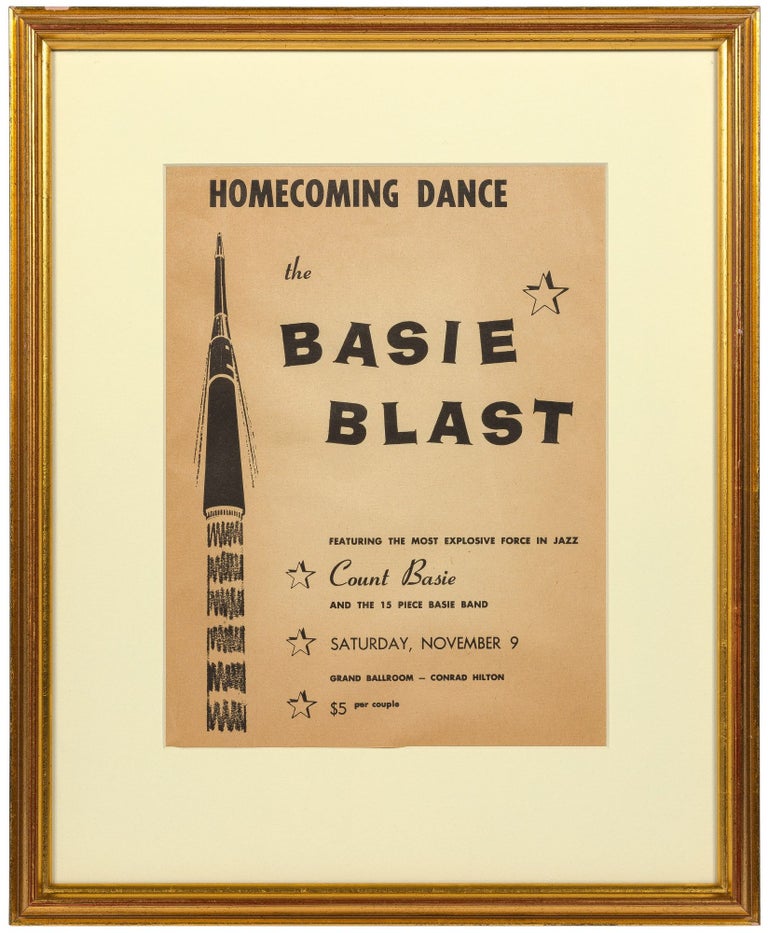 Item #527354 [Broadside]: Homecoming Dance the Basie Blast featuring the most Explosive Force in Jazz Count Basie and the 15 Piece Basie Band... Grand Ballroom - Conrad Hilton. Count BASIE.