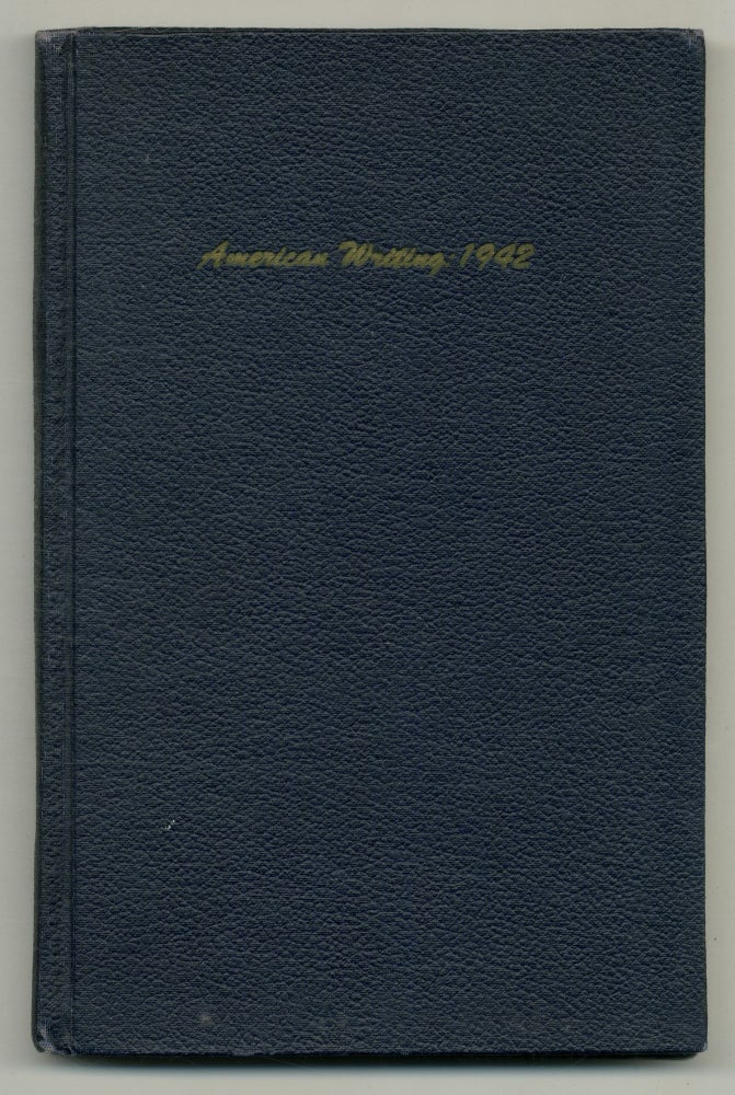 American Writing 1942: An Anthology and Yearbook of the American Non-Commercial Magazine. John BERRYMAN, Randall, Theodore Roethke.