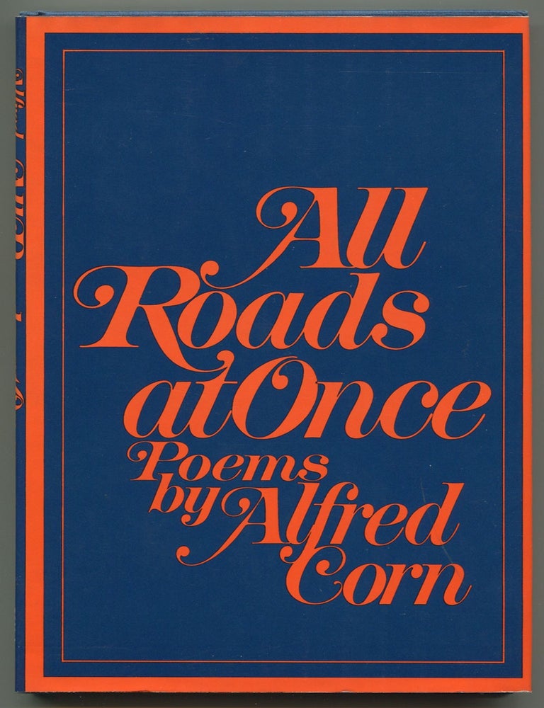 Item #527542 All Roads at Once. Alfred CORN.