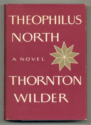 Item #527550 Theophilus North. Thornton WILDER