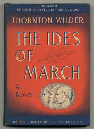 Item #527562 The Ides of March. Thornton WILDER