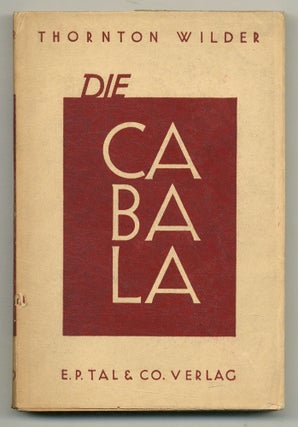 Item #527567 Die Cabala [The Cabala]. Thornton WILDER