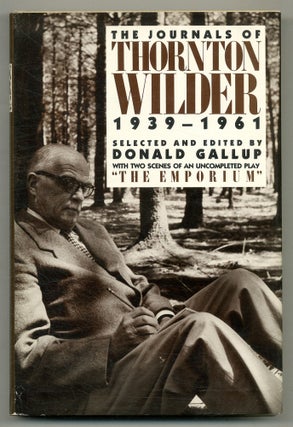 Item #527571 The Journals of Thornton Wilder: 1939-1961. Thornton WILDER