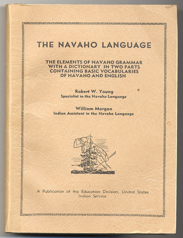 The Navaho Language | Robert W. YOUNG, William MORGAN