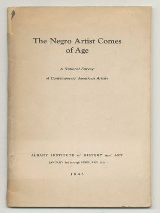 Item #527667 The Negro Artist Comes of Age: A National Survey of Contemporary American Artists....
