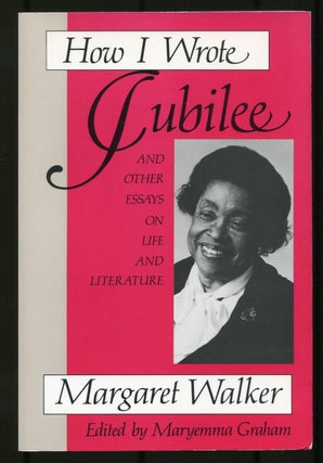 How I Wrote Jubilee and Other Essays on Life and Literature. Margaret WALKER.