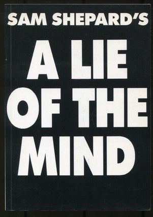 Item #527833 A Lie of the Mind: A Play in Three Acts. Sam SHEPARD