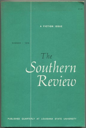 Item #528206 The Southern Review – Volume XII, Number 3, July 1976: A Fiction Issue. Charles...